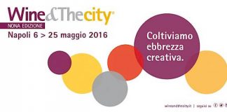 WIne&Thecity torna a Napoli dal 6 al 25 maggio